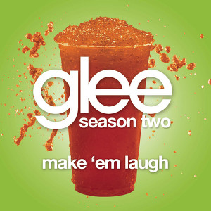 Make 'em Laugh (glee Cast Version