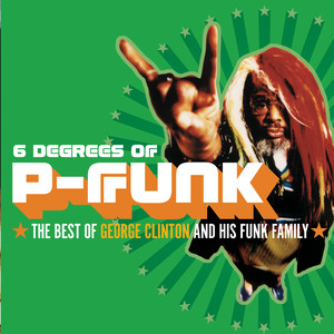 Six Degrees Of P-Funk: The Best O