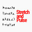 Stretch and Pulse
