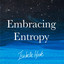 Embracing Entropy