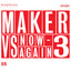 Maker Vs Now-Again 3