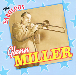 The Fabulous Glenn Miller And His