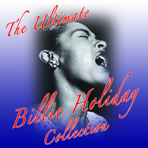 The Ultimate Billie Holiday Colle