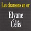 Les Chansons En Or - Elyane Célis