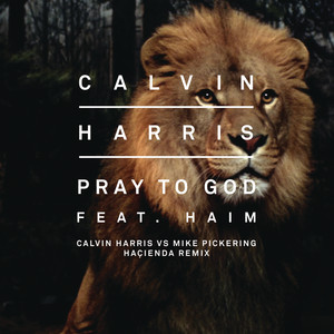 Pray to God (Calvin Harris vs Mik