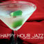 Happy Hour Jazz Playlist Music