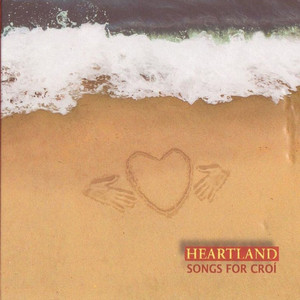 Heartland Songs For Croí