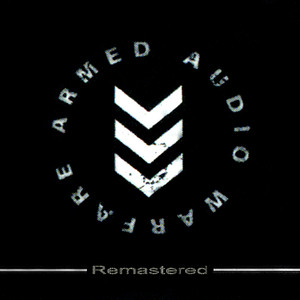 Armed Audio Warfare (remastered)