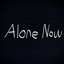 Alone now