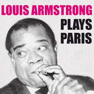 Louis Armstrong Plays Paris