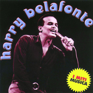 Harry Belafonte - I Miti Musica