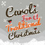 Carols for a Traditional Christma