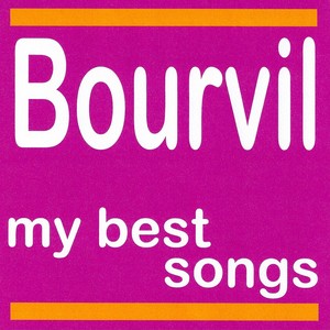 Bourvil : My Best Songs