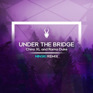 Under the Bridge Ninski Remix