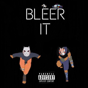 Bleer It (feat. Swaé Sama)