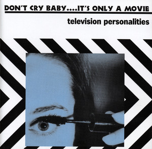 Don't Cry Baby....it's Only A Mov