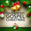 Have a Merry Gospel Christmas