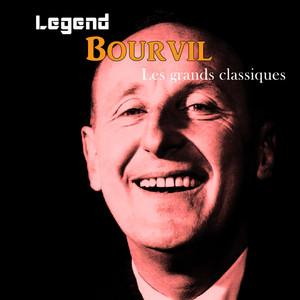 Legend: Bourvil, Les Grands Class