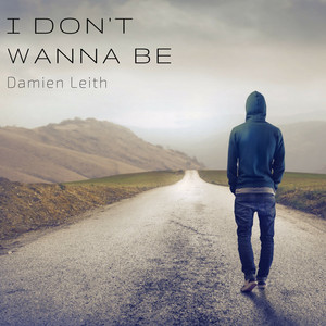 I Don't Wanna Be