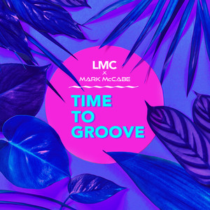 Time To Groove (LMC X Mark McCabe