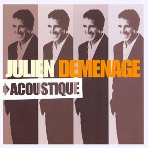 Julien Demenage: Acoustique