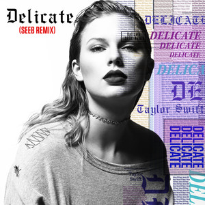 Delicate (Seeb Remix)