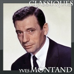 Yves Montand - Classiques
