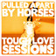 The Tough Love Sessions