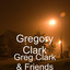 Greg Clark & Friends