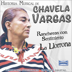 Chavela Vargas La Llorona
