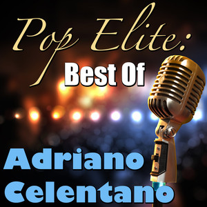 Pop Elite: Best Of Adriano Celent