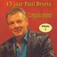 45 Jaar Paul Bruna