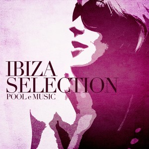 Pool E Music - Ibiza Selection