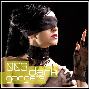 Dark Gadgets: Vol.03