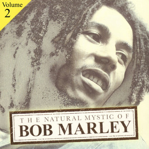 The Natural Mystic Of Bob Marley 