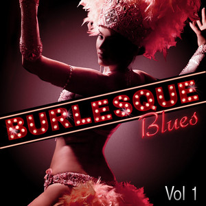 Burlesque Blues - Vol 1