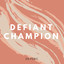 Defiant Champion