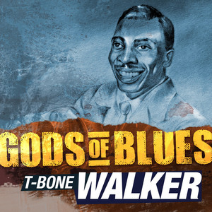 Gods Of Blues - T-Bone Walker