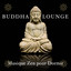 Buddha Lounge  Musique Zen pour 