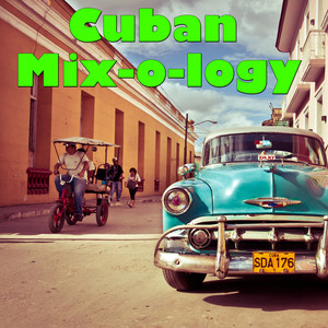 Cuban Mix-o-logy, Vol.1