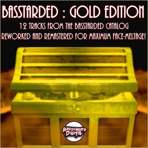 Basstarded : Gold Edition