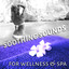 Soothing Sounds for Wellness & Sp