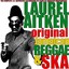 Laurel Aitken: Original Jamaican 