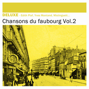 Deluxe: Chansons Du Faubourg, Vol