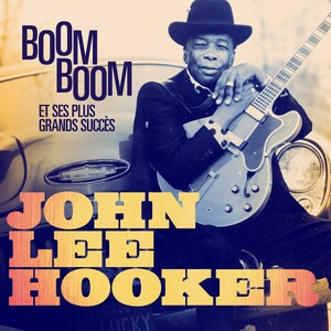 John Lee Hooker - Boom Boom Et Se