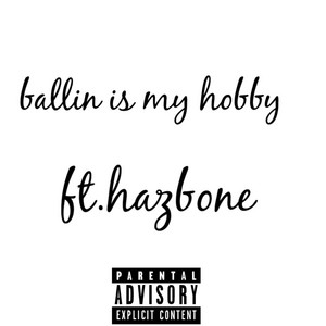 Ballin Is My Hobby (Radio Edit)