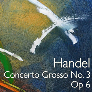 Handel Concerto Grosso No. 3, Op 