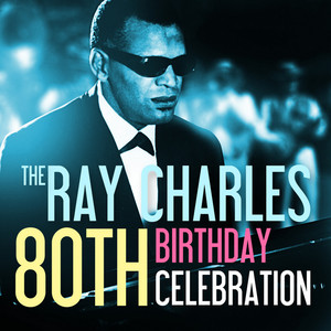 The Ray Charles 80th Birthday Cel