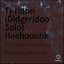 Tj-ridoo (Didgeridoo Solo) Heehoo