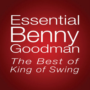 Essential Benny Goodman: The Best
